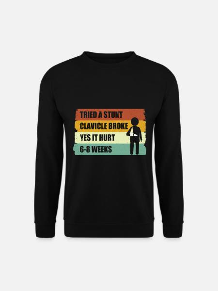 Clavicle Broke Broken Clavicle - Unisex Sweatshirt - black