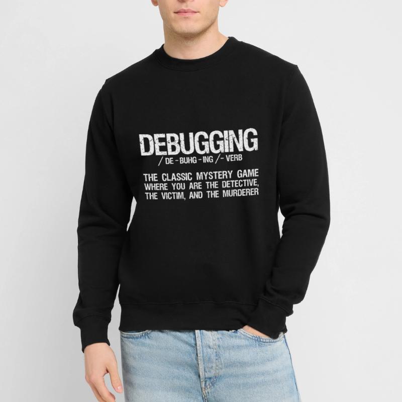 Informatiker Coding - Debugging Programmieren Unisex Pullover