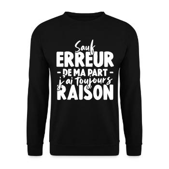 Sauf Erreur De Ma Part J'ai Toujours Raison - Sweat-shirt Unisexe - noir - Devant - Alina (178cm) & Michal (187cm)