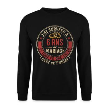 Humour Anniversaire : J'ai Survécu à 6 Ans - Sweat-shirt Unisexe - noir - Devant - Alina (178cm) & Michal (187cm)