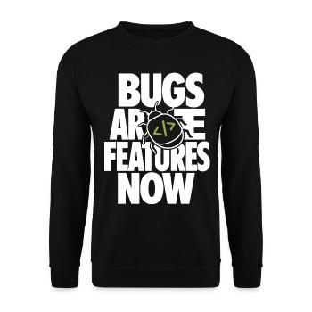 Bugs Are Features Now – Programmierer Humor - Unisex Pullover - Schwarz - Vorne - Alina (178cm) & Michal (187cm)