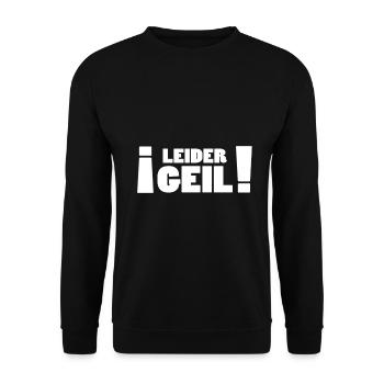 Leider Geil - Lustige Geschenkidee - Unisex Pullover - Schwarz - Vorne - Alina (178cm) & Michal (187cm)