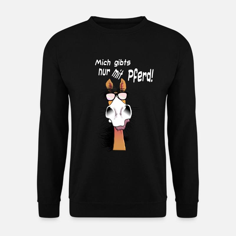 Mich gibts nur mit Pferde - Unisex Pullover - Schwarz