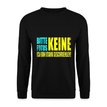 Bitte keine Fotos Ich bin Krank geschrieben - Unisex Pullover - Schwarz - Vorne - Alina (178cm) & Michal (187cm)