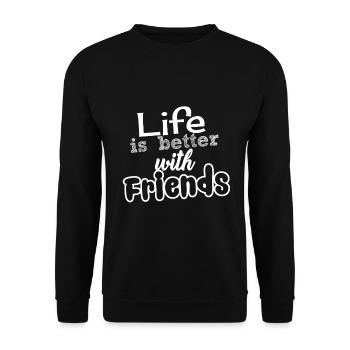 La vie est meilleure avec des amis - Sweat-shirt Unisexe - noir - Devant - Alina (178cm) & Michal (187cm)