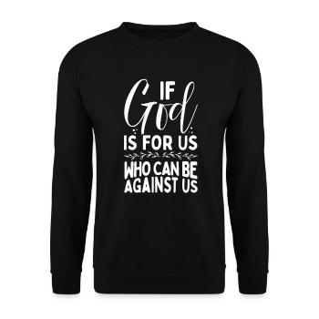 If god is with us who can be against us Bible - Unisex Sweatshirt - black - Front - Alina (178cm) & Michal (187cm)