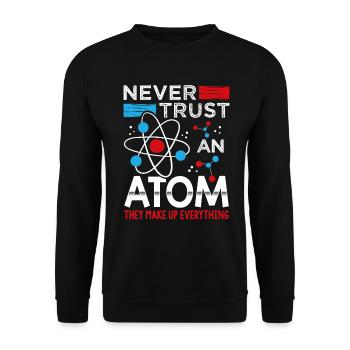 Ne faites jamais confiance à un professeur de sciences de l'atome - Sweat-shirt Unisexe - noir - Devant - Alina (178cm) & Michal (187cm)