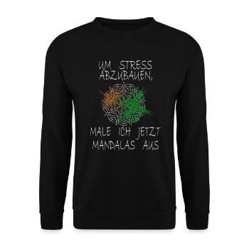 Mandala Spruch Um Stress Abzubauen Male Ich - Unisex Pullover - Schwarz - Vorne - Alina (178cm) & Michal (187cm)