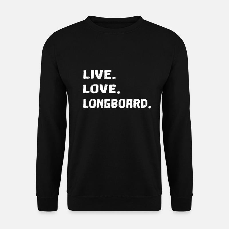 Longboard | Live Love Longboard - Unisex Sweatshirt - black