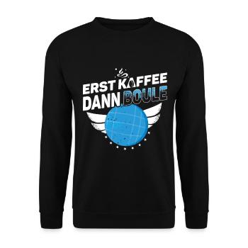 Boule Petanque - Erst Kaffee dann Boule - Unisex Pullover - Schwarz - Vorne - Alina (178cm) & Michal (187cm)