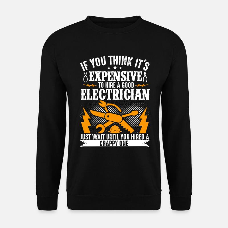 If You Think ItS Expensive To - Unisex Pullover - Schwarz