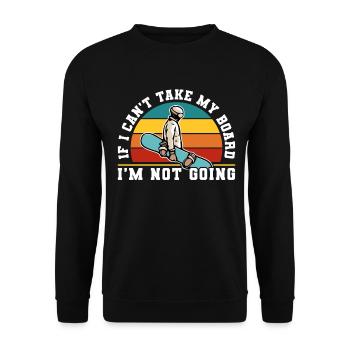 Snowboarding If I CanT Take My - Unisex Pullover - Schwarz - Vorne - Alina (178cm) & Michal (187cm)