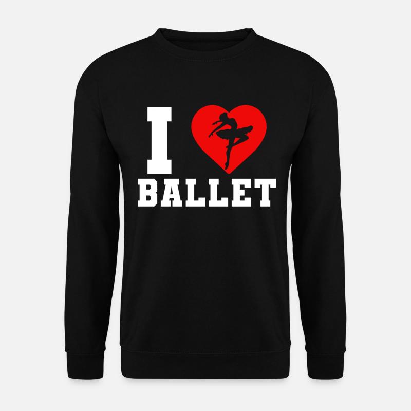 I Love Ballet Dance - Unisex Sweatshirt - black
