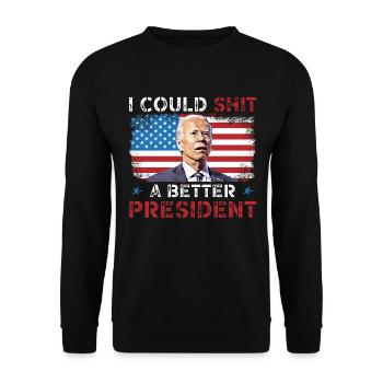 Je pourrais chier un meilleur président, drôle d’anti - Sweat-shirt Unisexe - noir - Devant - Alina (178cm) & Michal (187cm)