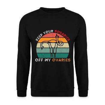 Keep your rosaries off my ovaries - Pro Choice - Unisex Sweatshirt - black - Front - Alina (178cm) & Michal (187cm)