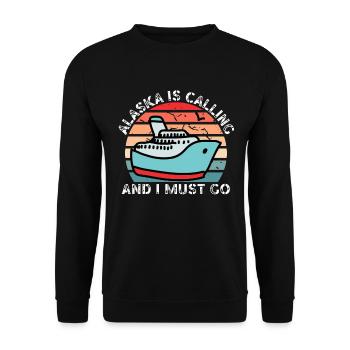Alaska is calling and i must go cruise trip - Unisex Sweatshirt - black - Front - Alina (178cm) & Michal (187cm)