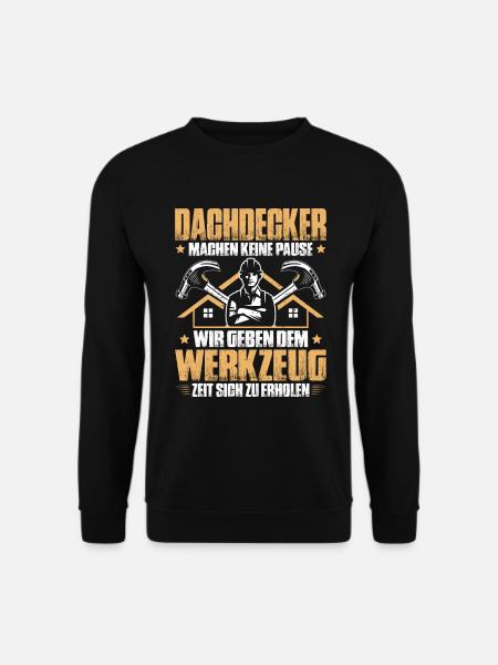 Dachdecker Dachdeckerei Dachdecken Roofer Roofing - Unisex Pullover - Schwarz