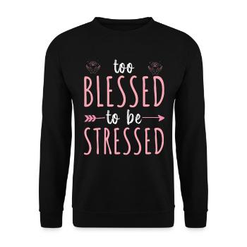 Zu gesegnet, um gestresst zu sein, lustiges Yoga-Zen - Unisex Pullover - Schwarz - Vorne - Alina (178cm) & Michal (187cm)