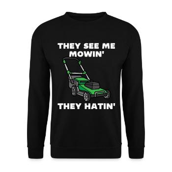 They see me mowing they hating, funny lawn mower - Unisex Sweatshirt - black - Front - Alina (178cm) & Michal (187cm)