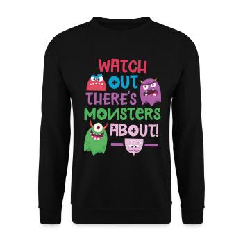 Watch out there's Monsters about - Unisex Sweatshirt - black - Front - Alina (178cm) & Michal (187cm)
