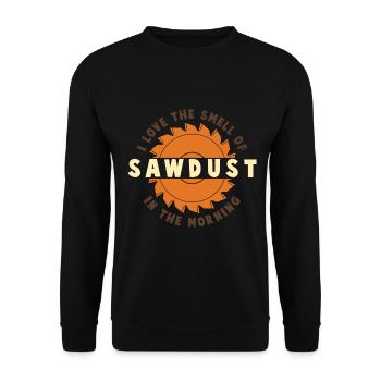 J’aime l’odeur de la sciure de bois le matin - Sweat-shirt Unisexe - noir - Devant - Alina (178cm) & Michal (187cm)