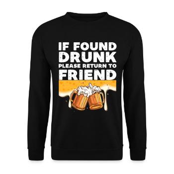 If found drunk please return to friend - Unisex Sweatshirt - black - Front - Alina (178cm) & Michal (187cm)