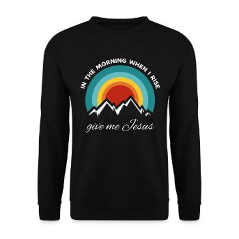 Am Morgen, wenn ich aufstehe, gib mir Jesus - - Unisex Pullover - Schwarz - Vorne - Alina (178cm) & Michal (187cm)