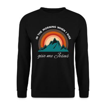 Am Morgen, wenn ich aufstehe, gib mir Jesus - - Unisex Pullover - Schwarz - Vorne - Alina (178cm) & Michal (187cm)