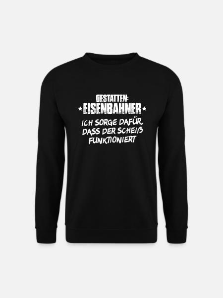 Eisenbahner Triebfahrzeugführer Railroader - Unisex Pullover - Schwarz