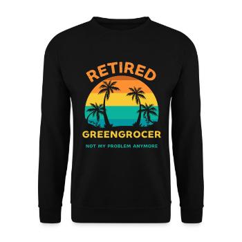 Retired greengrocer not my problem anymore - Unisex Sweatshirt - black - Front - Alina (178cm) & Michal (187cm)