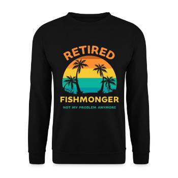 Retired fishmonger not my problem anymore - Unisex Sweatshirt - black - Front - Alina (178cm) & Michal (187cm)