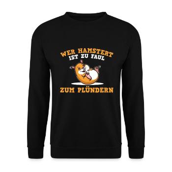 Wer hamstert ist zu faul zum Plündern - Prepper - Unisex Pullover - Schwarz - Vorne - Alina (178cm) & Michal (187cm)