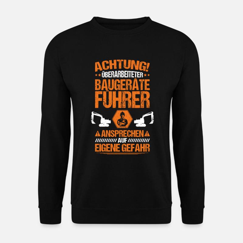 Baugeräteführer Kranführer Baggerfahrer Baugeräte - Unisex Pullover - Schwarz