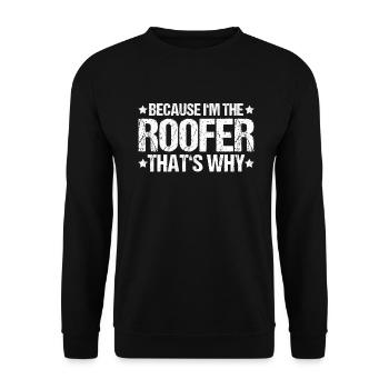 Dachdecker Dachdeckerei Dachdecken Roofer Roofing - Unisex Sweatshirt - black - Front - Alina (178cm) & Michal (187cm)