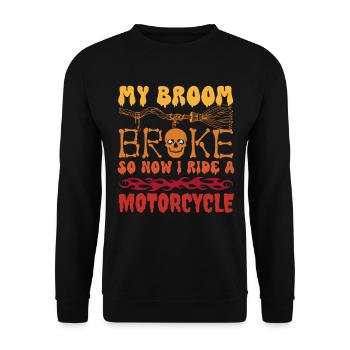 My Broom Broke So Now I Ride a Motorcycle, Funny - Unisex Sweatshirt - black - Front - Alina (178cm) & Michal (187cm)