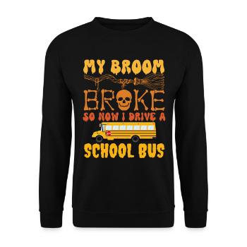Mein Besen ist kaputt gegangen, also fahre ich jetzt einen Schulbus, lustig - Unisex Pullover - Schwarz - Vorne - Alina (178cm) & Michal (187cm)