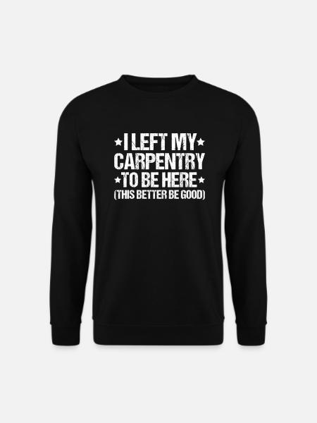 Zimmerer Zimmermann Zimmerei Carpenter Carpentry - Unisex Sweatshirt - black