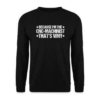 Cutting machine operator Turner Milling cutter CNC machinist - Unisex Sweatshirt - black - Front - Alina (178cm) & Michal (187cm)