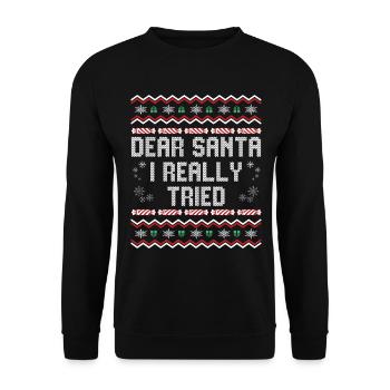 Cher Père Noël, j’ai vraiment essayé, drôle de fête de Noël, - Sweat-shirt Unisexe - noir - Devant - Alina (178cm) & Michal (187cm)