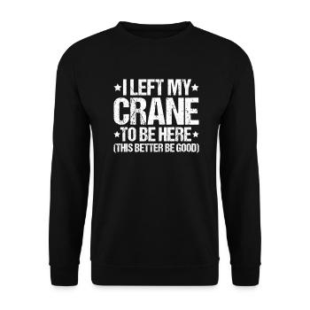 Kranführer Kranfahrer Kran Crane Operator - Unisex Pullover - Schwarz - Vorne - Alina (178cm) & Michal (187cm)