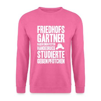 Friedhofsgärtner Friedhof Cemetery Gardener - Unisex Pullover - Pink - Vorne
