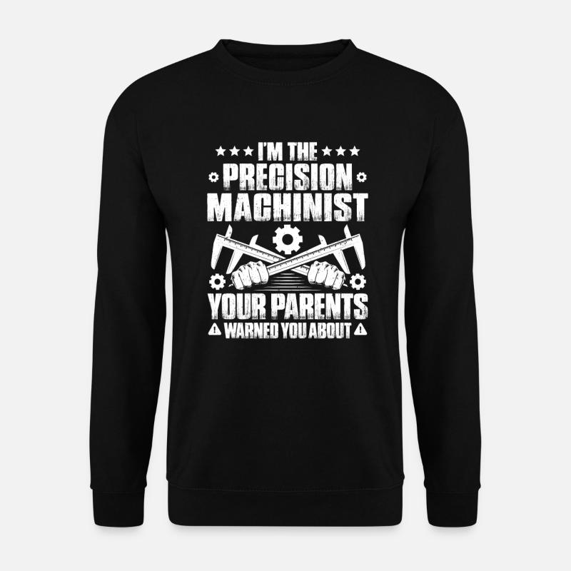 Precision mechanic Precision Machinist - Unisex Sweatshirt - black