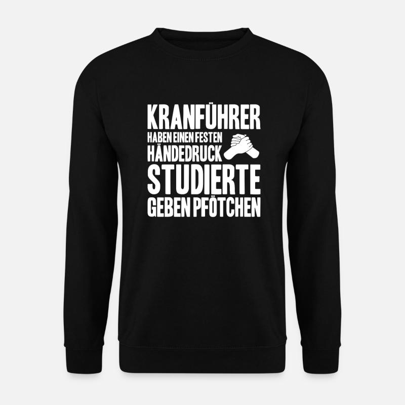 Kranführer Kranfahrer Kran Crane Operator - Unisex Pullover - Schwarz