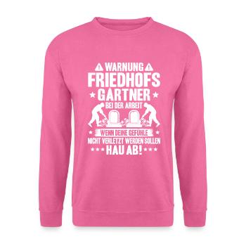 Friedhofsgärtner Friedhof Cemetery Gardener - Unisex Pullover - Pink - Vorne