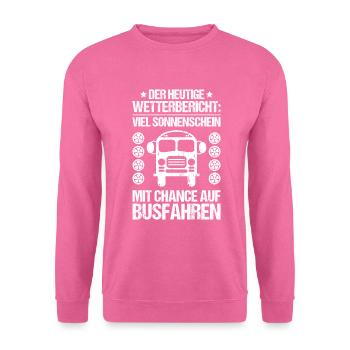 Busfahrer Bus Driver Busman Schulbusfahrer - Unisex Pullover - Pink - Vorne