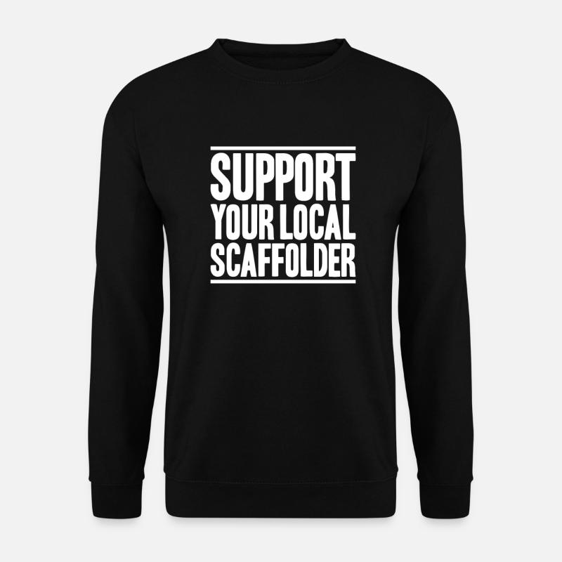 Scaffolding Scaffolding Scaffolder - Unisex Sweatshirt - black