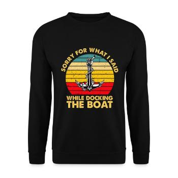 Lustiges Bootsgeschenk Entschuldigung, was ich gesagt habe Docking Boot - Unisex Pullover - Schwarz - Vorne - Alina (178cm) & Michal (187cm)
