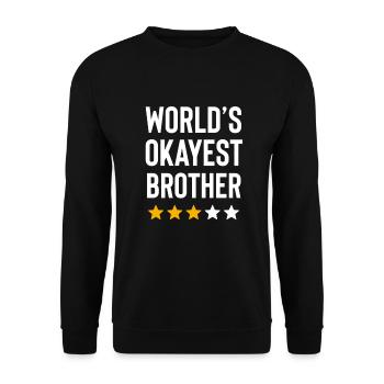 Worlds Okayest Brother Funny Birthday Noël - Sweat-shirt Unisexe - noir - Devant - Alina (178cm) & Michal (187cm)