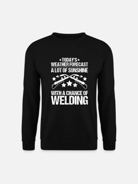 Schweißer Schweißen Schweißerei Welder Welding - Unisex Sweatshirt - black