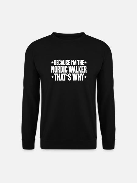 Nordic Walking Nordic Walker Nordic Walken - Unisex Sweatshirt - black